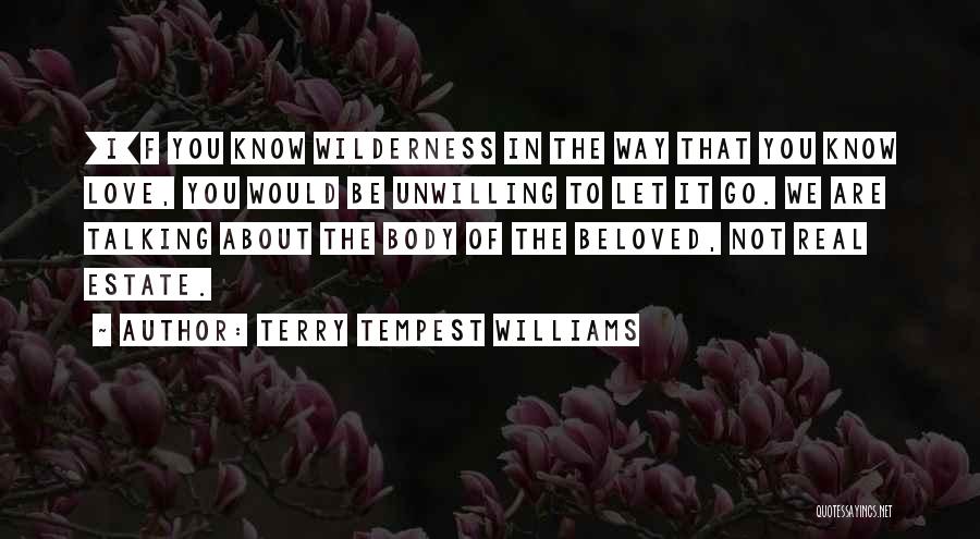 Love Let It Go Quotes By Terry Tempest Williams