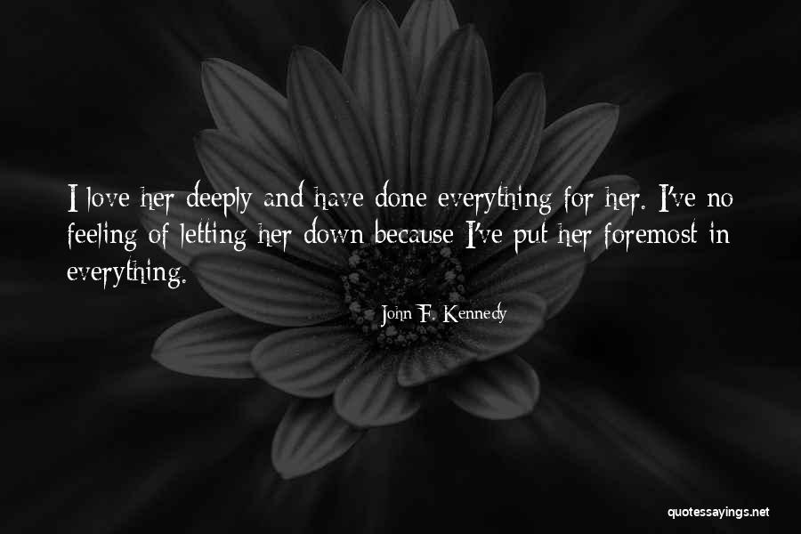 Love Letting You Down Quotes By John F. Kennedy Love Letting You Down Quotes By John F. Kennedy