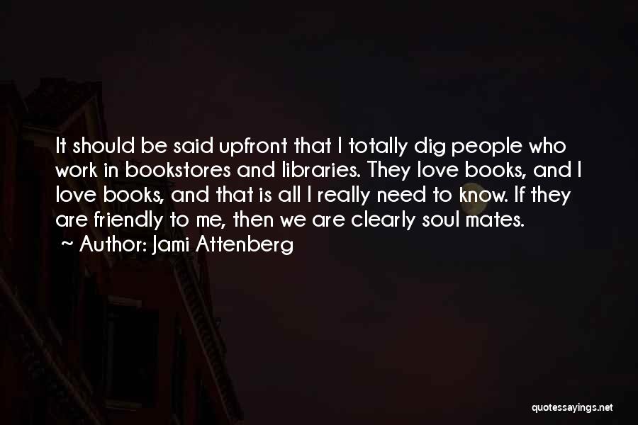 Love Libraries Quotes By Jami Attenberg