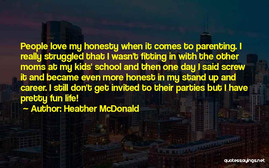 Love Life And Career Quotes By Heather McDonald