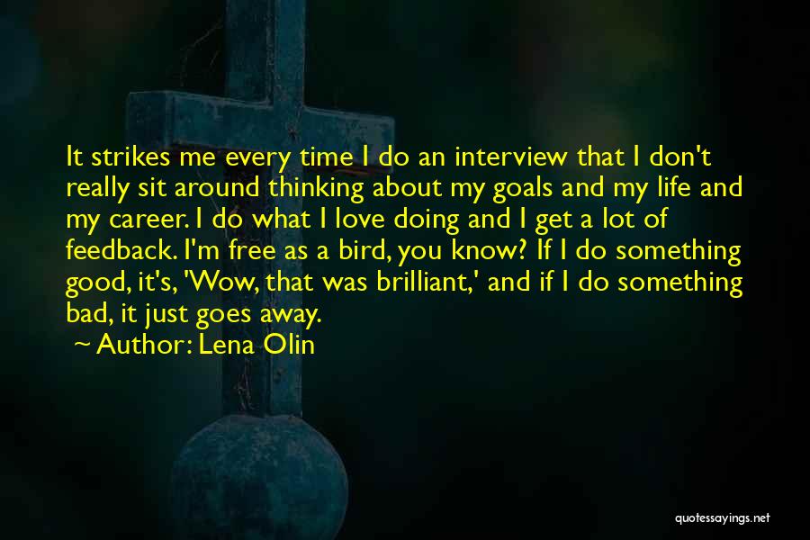 Love Life And Career Quotes By Lena Olin