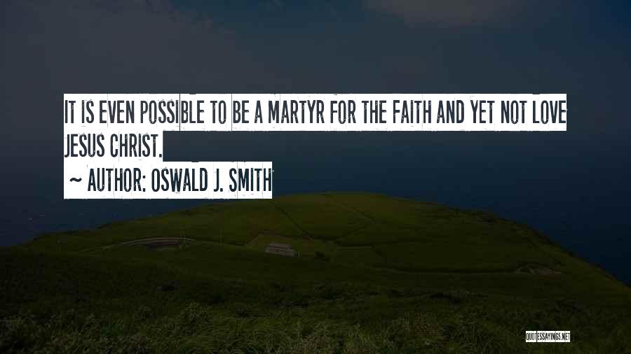 Love Life And Faith Quotes By Oswald J. Smith