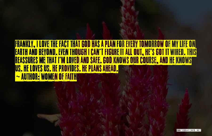 Love Life And Faith Quotes By Women Of Faith