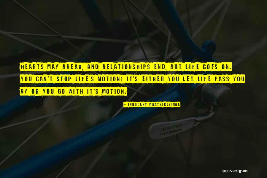 Love Life And Moving On Quotes By Innocent Mwatsikesimbe Love Life And Moving On Quotes By Innocent Mwatsikesimbe