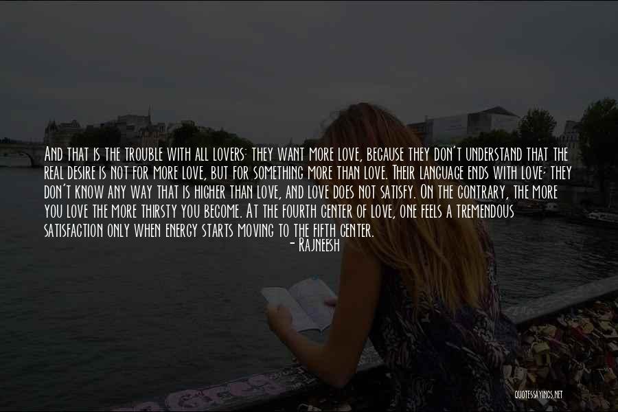 Love Life And Moving On Quotes By Rajneesh Love Life And Moving On Quotes By Rajneesh