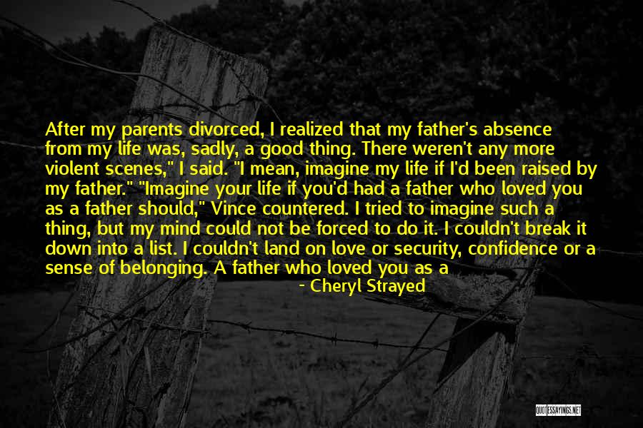 Love Life And The List Quotes By Cheryl Strayed Love Life And The List Quotes By Cheryl Strayed