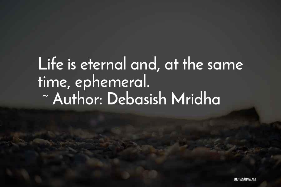 Love Life And Time Quotes By Debasish Mridha