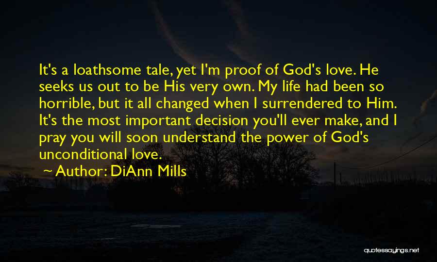 Love Life Decision Quotes By DiAnn Mills
