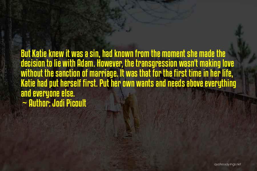Love Life Decision Quotes By Jodi Picoult