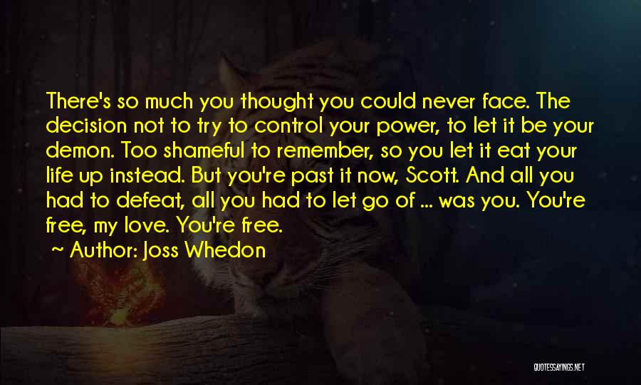 Love Life Decision Quotes By Joss Whedon