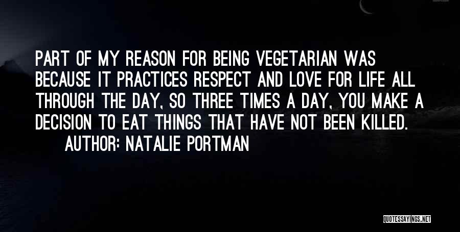Love Life Decision Quotes By Natalie Portman