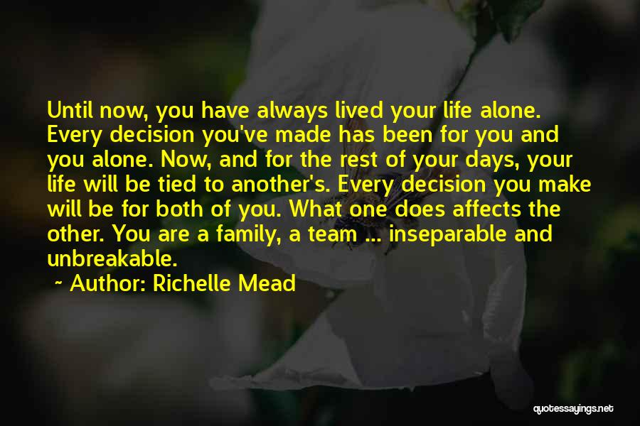 Love Life Decision Quotes By Richelle Mead