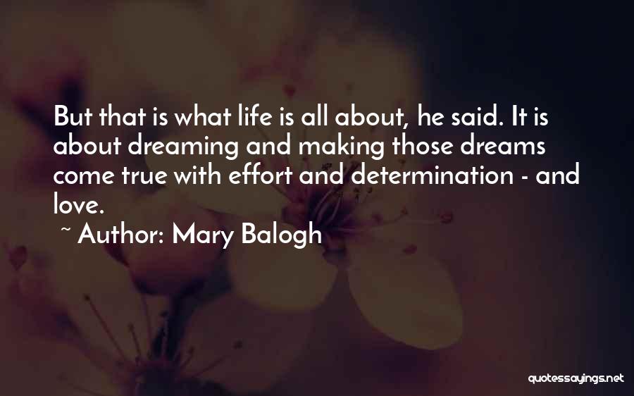 Love Life Dream Quotes By Mary Balogh Love Life Dream Quotes By Mary Balogh
