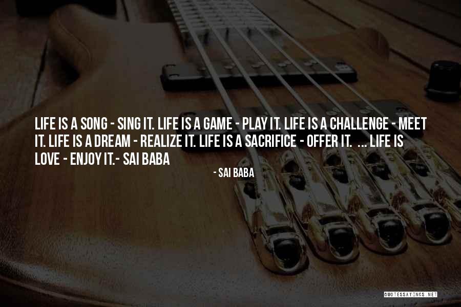 Love Life Dream Quotes By Sai Baba Love Life Dream Quotes By Sai Baba