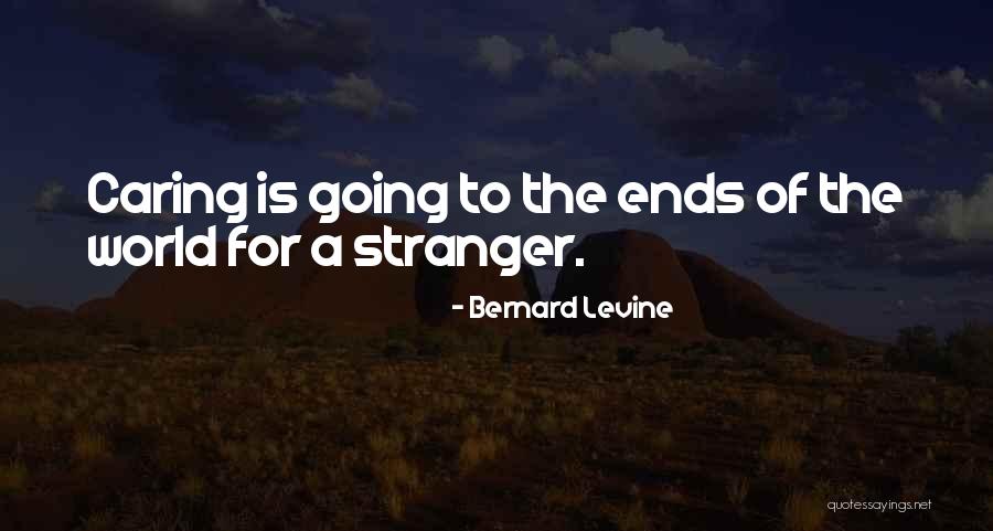 Love Life Ends Quotes By Bernard Levine