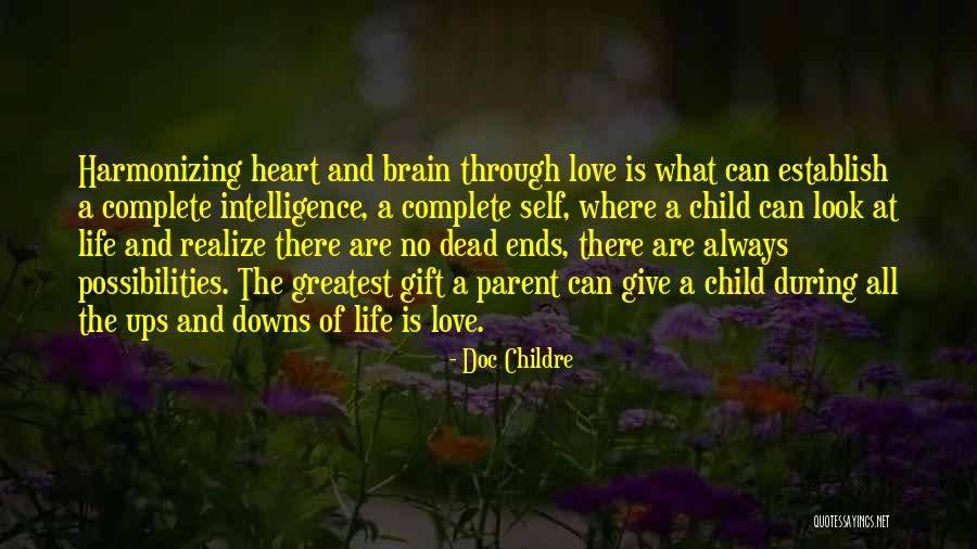 Love Life Ends Quotes By Doc Childre