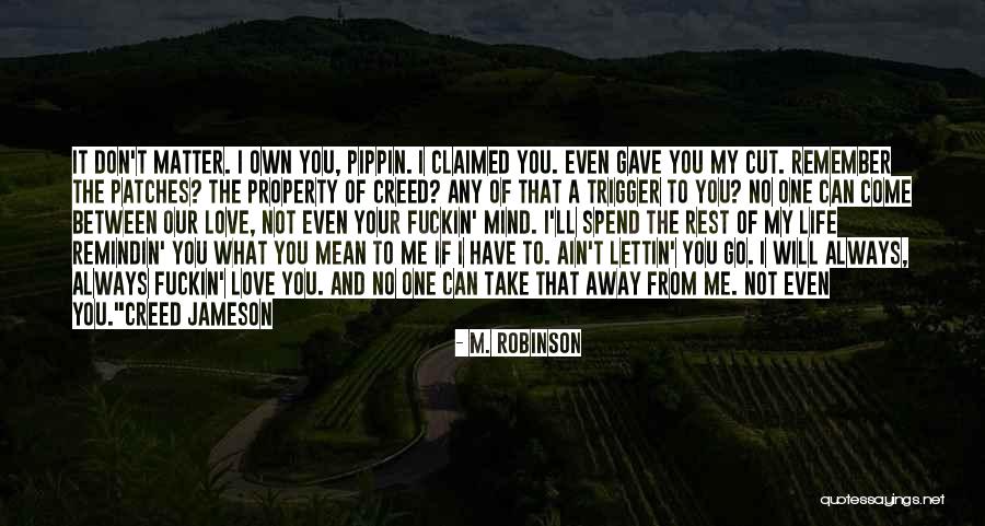 Love Life Ends Quotes By M. Robinson