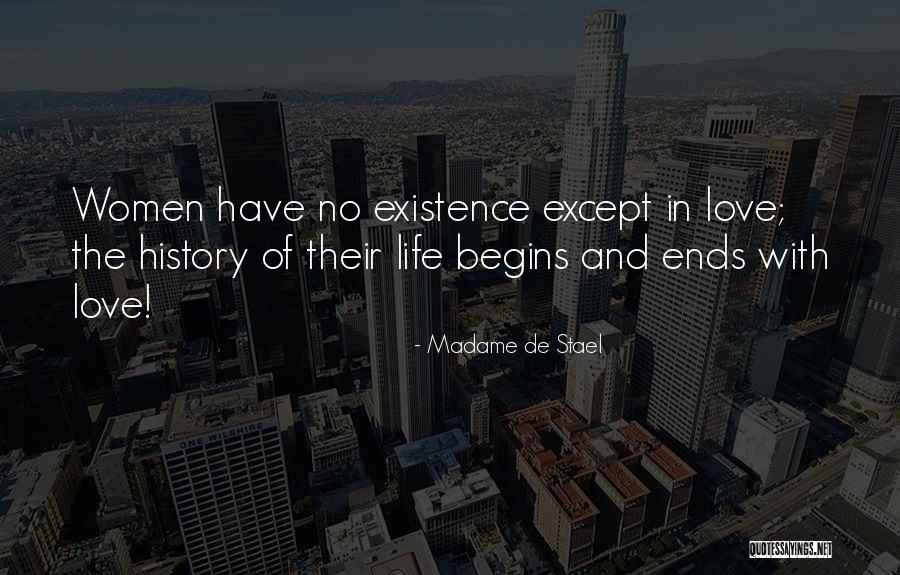 Love Life Ends Quotes By Madame De Stael