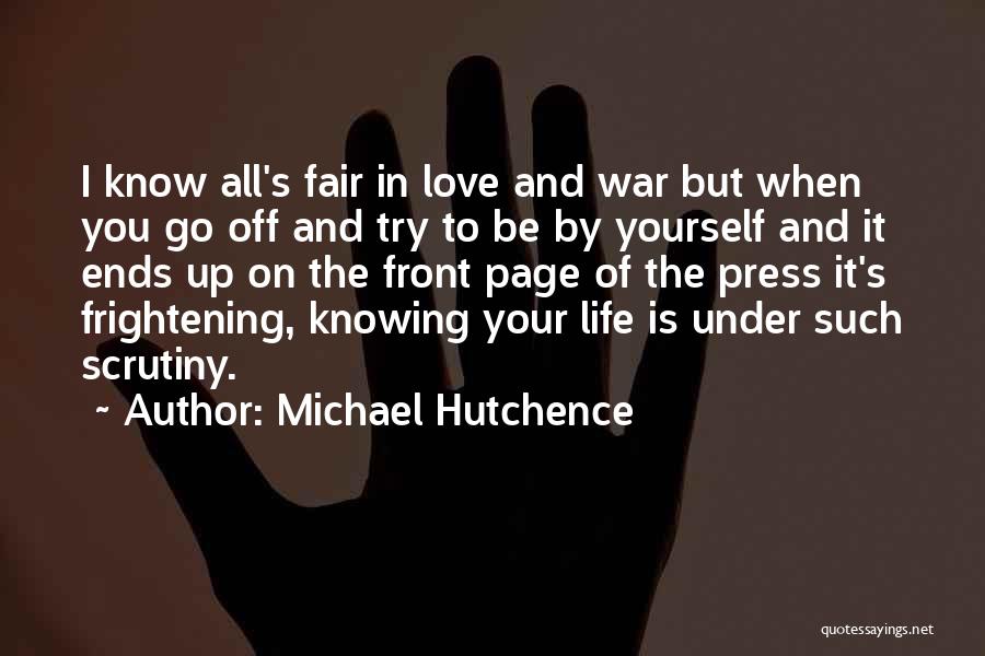 Love Life Ends Quotes By Michael Hutchence