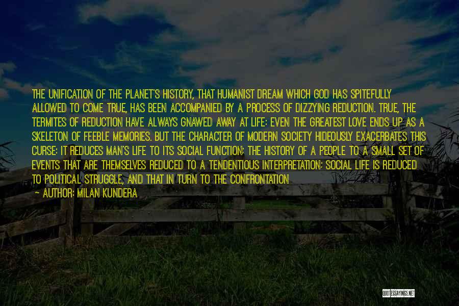 Love Life Ends Quotes By Milan Kundera