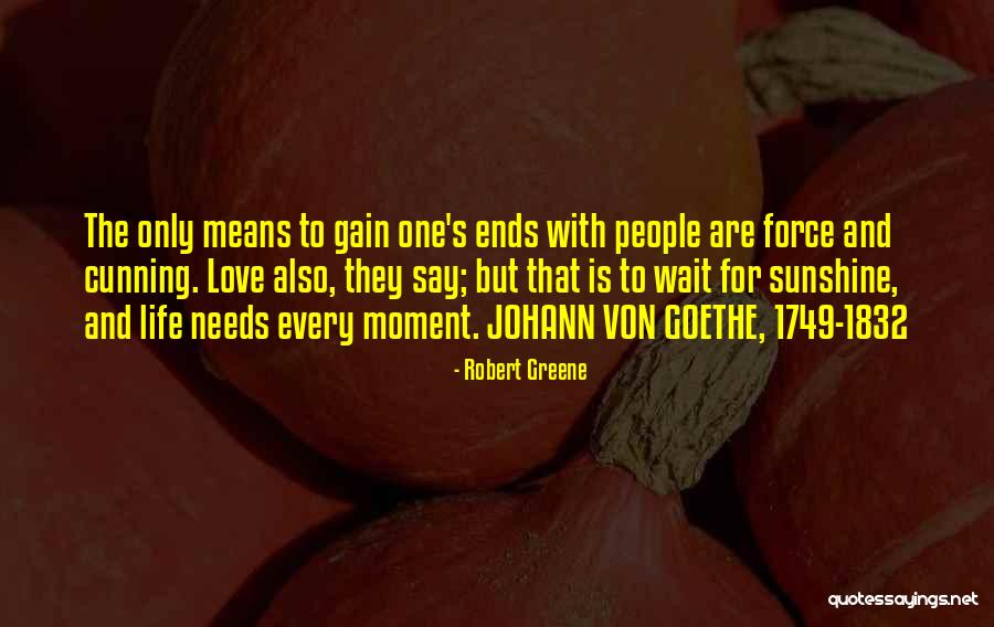 Love Life Ends Quotes By Robert Greene