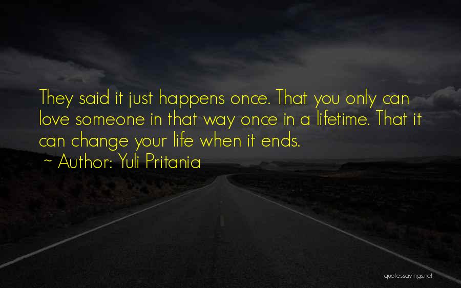 Love Life Ends Quotes By Yuli Pritania