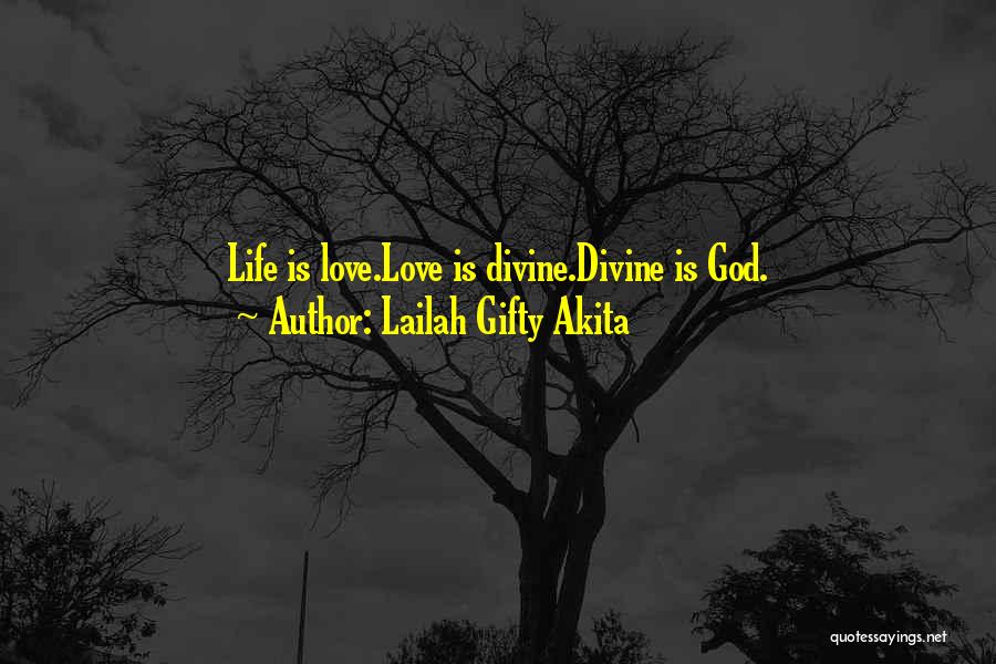 Love Life God Quotes By Lailah Gifty Akita