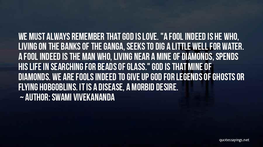Love Life God Quotes By Swami Vivekananda