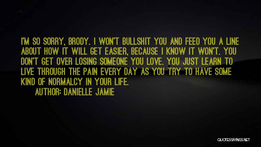 Love Life Live It Quotes By Danielle Jamie