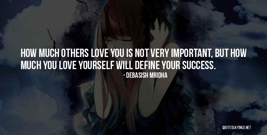 Love Life Love Yourself Quotes By Debasish Mridha Love Life Love Yourself Quotes By Debasish Mridha