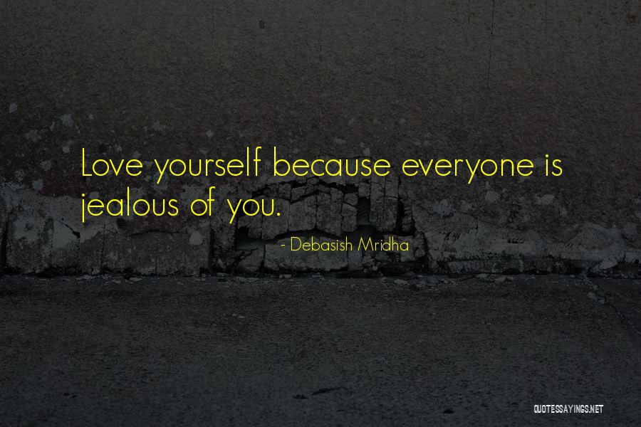 Love Life Love Yourself Quotes By Debasish Mridha Love Life Love Yourself Quotes By Debasish Mridha