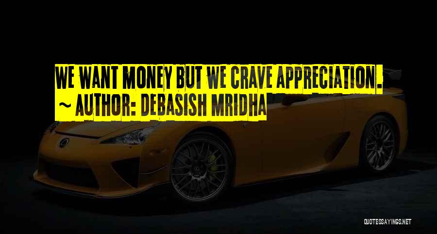 Love Life Money Quotes By Debasish Mridha