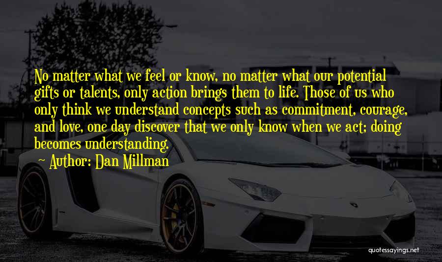 Love Life No Matter What Quotes By Dan Millman