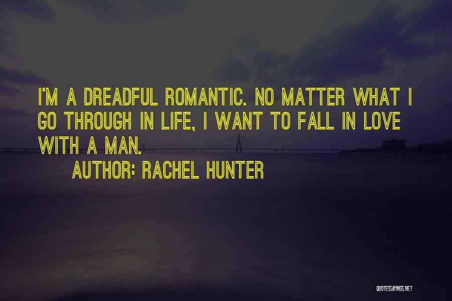 Love Life No Matter What Quotes By Rachel Hunter