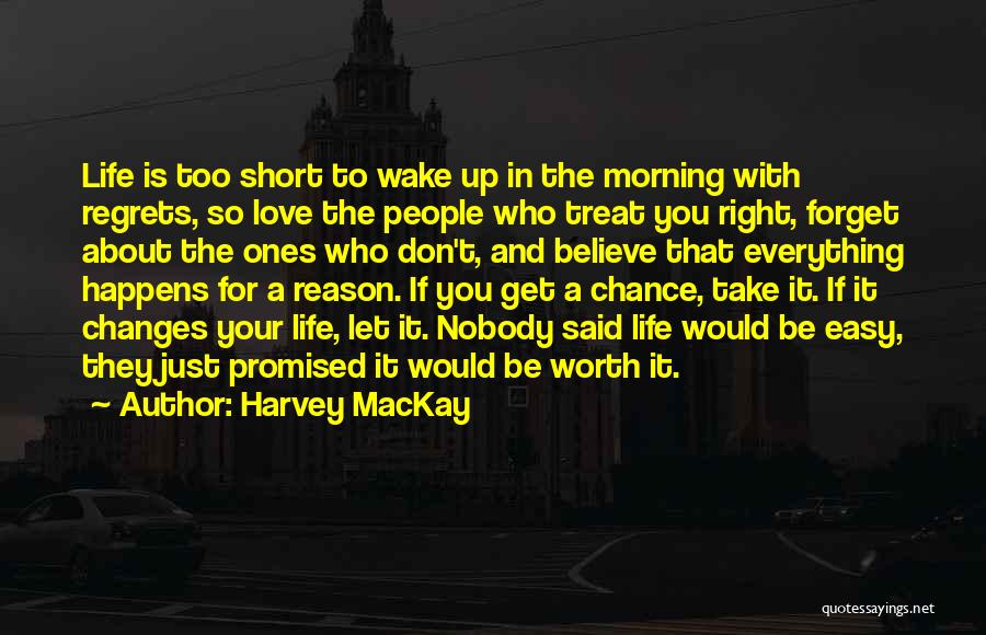 Love Life No Regrets Quotes By Harvey MacKay