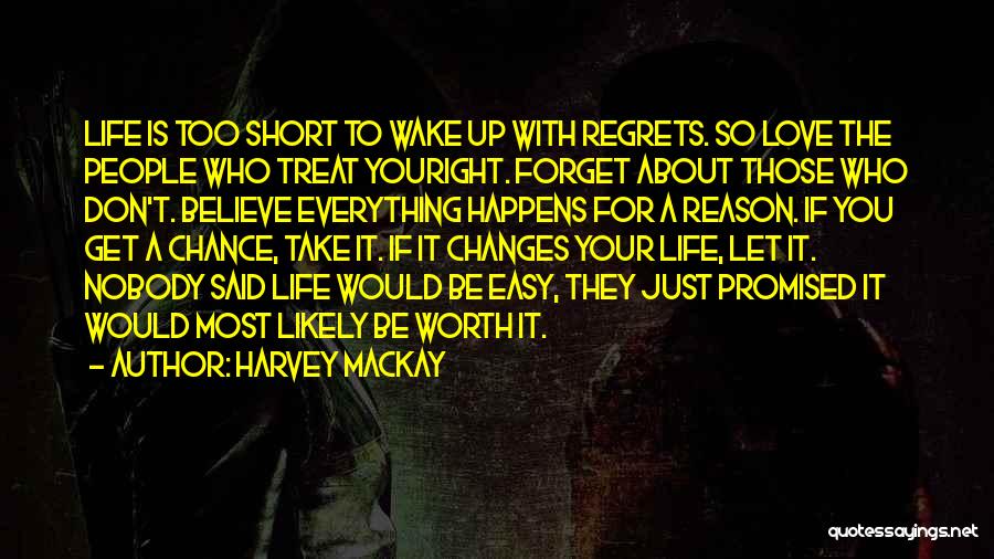 Love Life No Regrets Quotes By Harvey MacKay