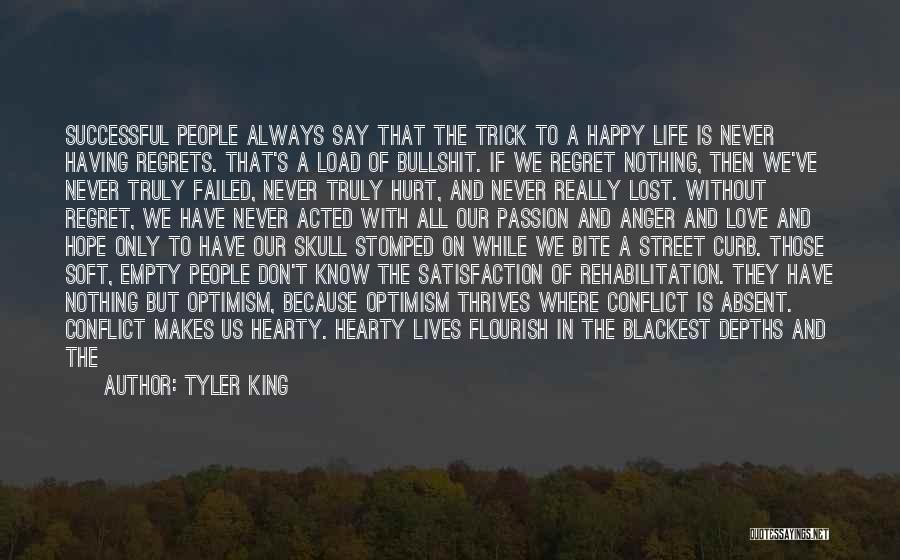 Love Life No Regrets Quotes By Tyler King