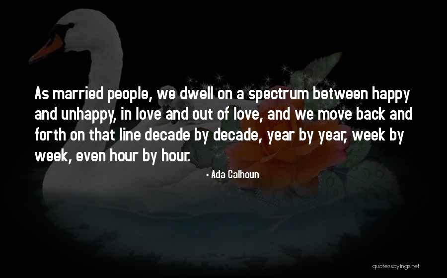 Love Life One Line Quotes By Ada Calhoun