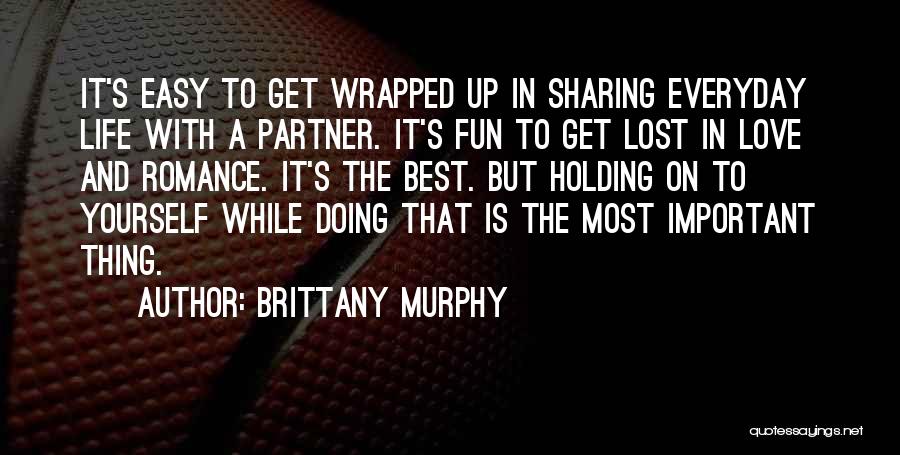 Love Life Partner Quotes By Brittany Murphy