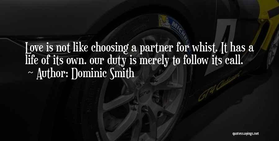 Love Life Partner Quotes By Dominic Smith
