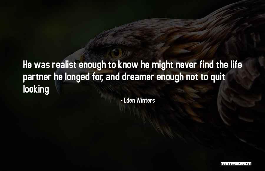 Love Life Partner Quotes By Eden Winters Love Life Partner Quotes By Eden Winters