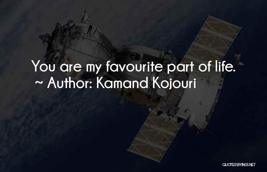 Love Life Partner Quotes By Kamand Kojouri