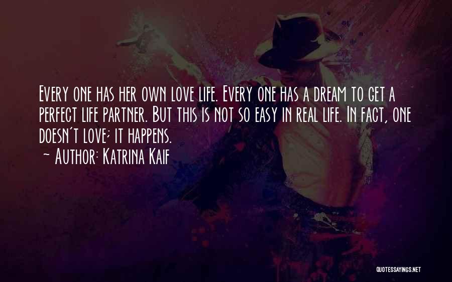 Love Life Partner Quotes By Katrina Kaif