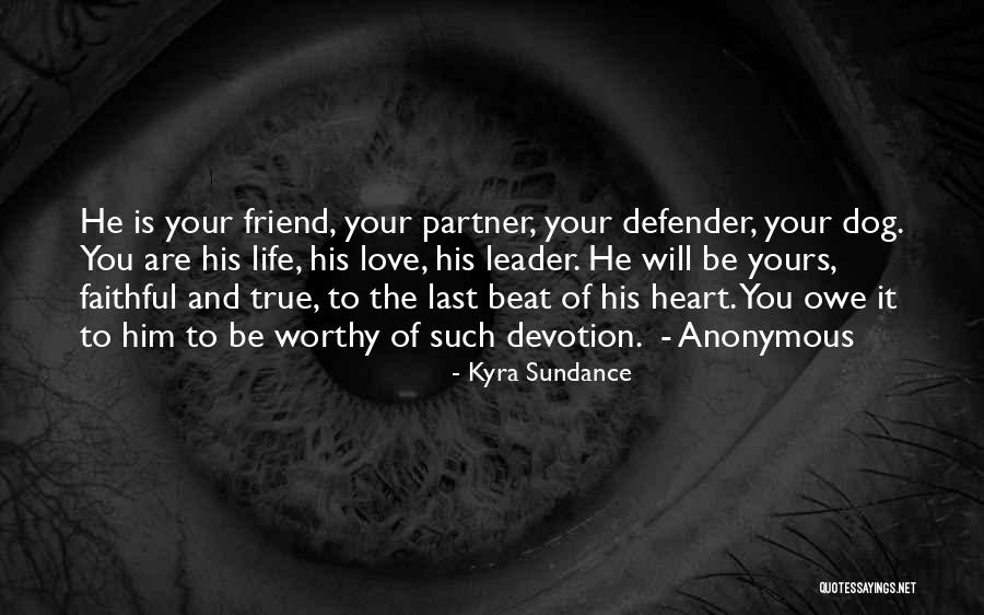 Love Life Partner Quotes By Kyra Sundance