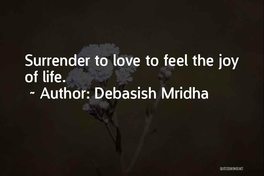 Love Life Philosophy Quotes By Debasish Mridha