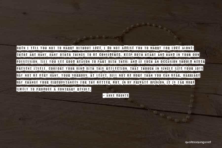 Love Life Private Quotes By Anne Bronte Love Life Private Quotes By Anne Bronte