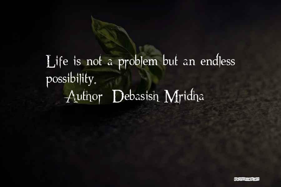 Love Life Problem Quotes By Debasish Mridha