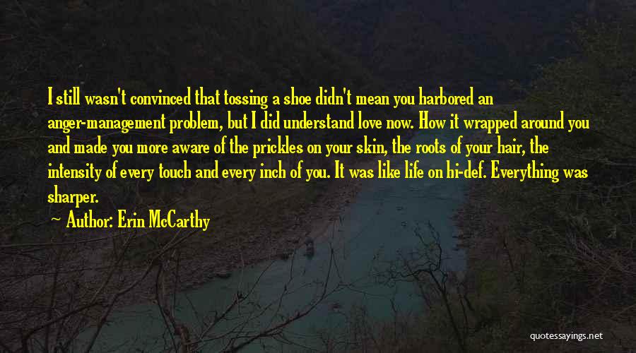 Love Life Problem Quotes By Erin McCarthy