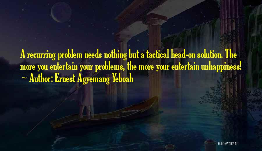 Love Life Problem Quotes By Ernest Agyemang Yeboah