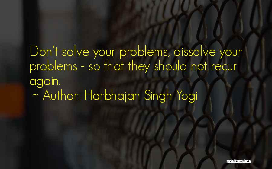 Love Life Problem Quotes By Harbhajan Singh Yogi